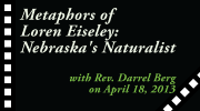 Metaphors of Loren Eiseley: Nebraska's Naturalist